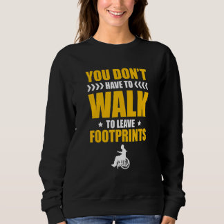 Sweatshirt Vous n'avez pas à marcher pour laisser les emprein