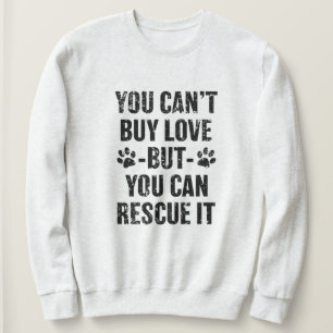 Sweatshirt Vous ne pouvez pas acheter l'amour mais vous