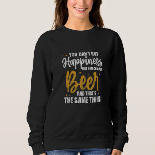 Sweatshirt Vous ne pouvez pas acheter le bonheur mais vous po