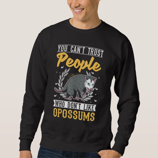 Sweatshirt Vous ne pouvez pas faire confiance à des gens qui  (Devant)
