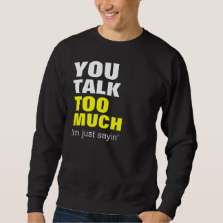 Sweatshirt Vous parlez à beaucoup