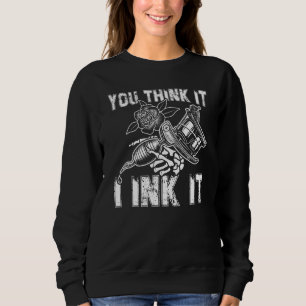 Sweatshirt Vous Pensez Que Je Suis Un Artiste Tatoueur Tatoue