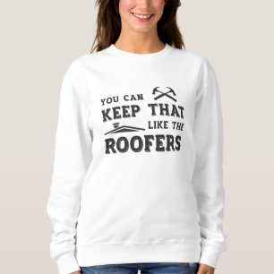 Sweatshirt Vous Pouvez Garder Le Toit De Toits De Toits De Pè