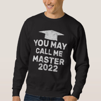 Sweatshirt Vous Pouvez M'Appeler Master 2022 Masters Mba Grad