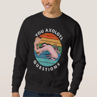 Sweatshirt Vous Questions Axolotl Garçon Fille Cute Axolotl