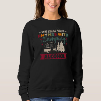 Sweatshirt Vous savez ce qui rime avec de l'alcool de camping