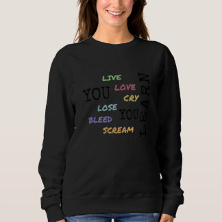 Sweatshirt Vous vivez Amour pleurer Perdre sang pleurer Vous 
