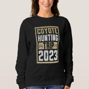 Sweatshirt Voyage de chasse au coyote 2023 Piégeur Trappeur