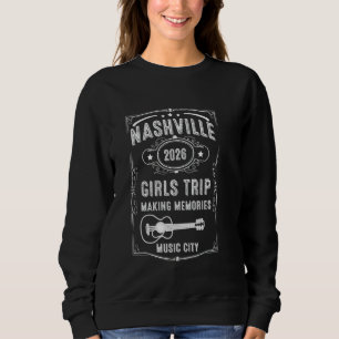 Sweatshirt Voyage de filles à Nashville 2026 Groupe de céliba