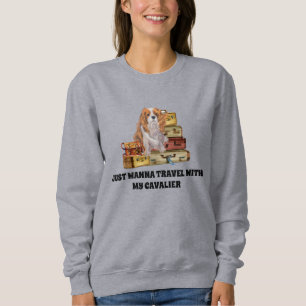 Sweatshirt Voyager avec mon Blenheim Cavalier King Charles  