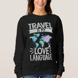 Sweatshirt Voyageur Vacances En Vol Voyage Est Ma Langue D'Am
