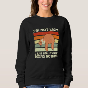 Sweatshirt Vraiment Profitez De Faire Rien Sloth Sloth Humour