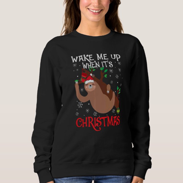Sweatshirt Wake Me Up When It's Christmas Pajamas  For Sloth  (Devant)