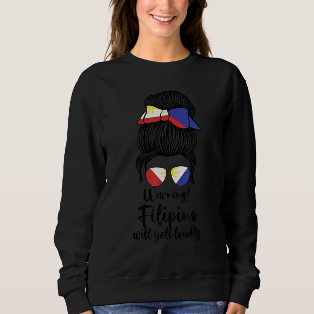Sweatshirt warning! filipino will yell loudly Philippines (Devant)