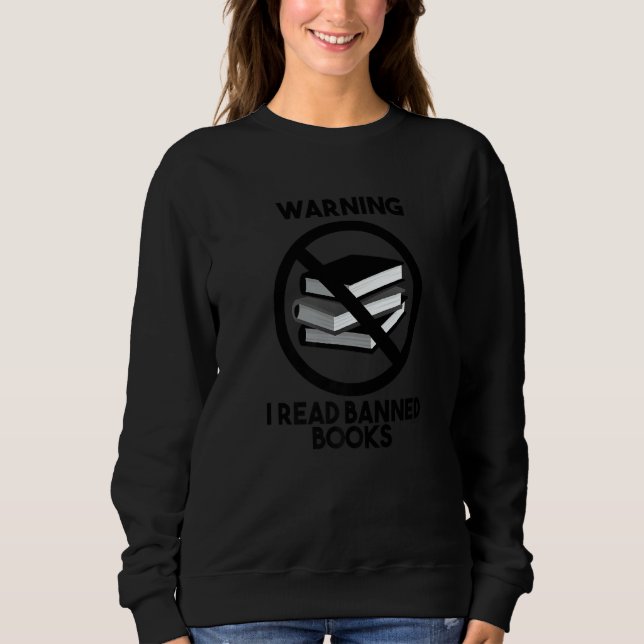 Sweatshirt Warning I Read Banned Books Rebel Readers (Devant)