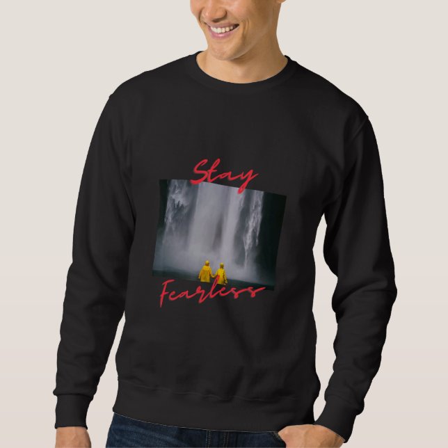Sweatshirt Waterfall stay fearless (Devant)