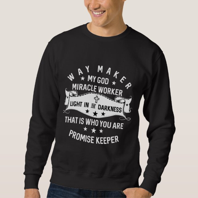 Sweatshirt Way maker Miracle Worker Promesse Keeper Christian (Devant)