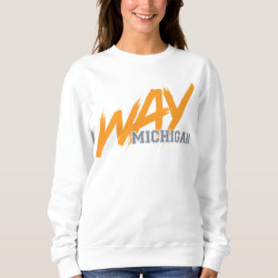 sweatshirt WAY Michigan