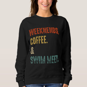 Sweatshirt Weekend Coffee Swim Rencontre Retro Drink Coffee S