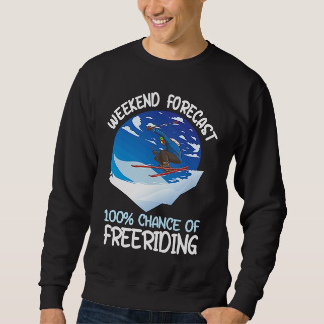 Sweatshirt Weekend Forecast 100 Chance Of Freeriding (Devant)