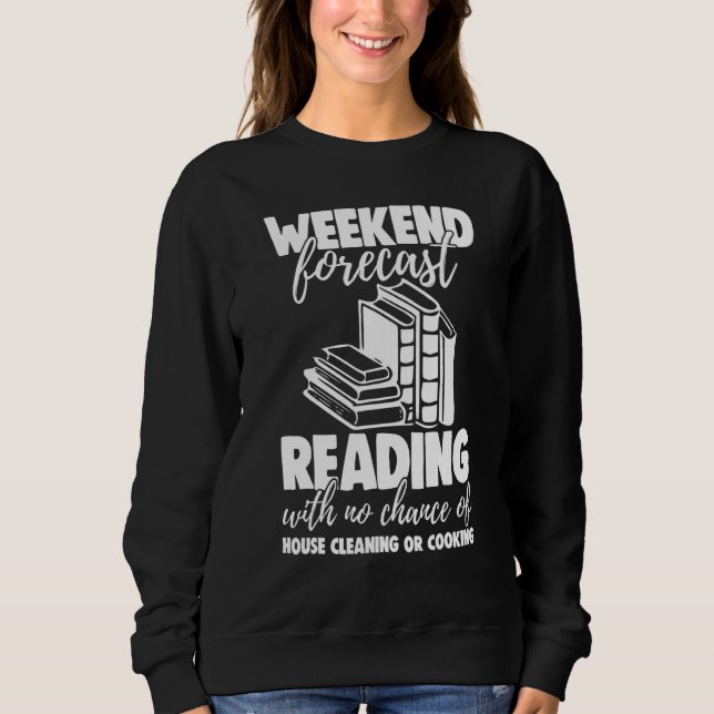 Sweatshirt Weekend Forecast Reading With No Chance Funny Men  (Devant)