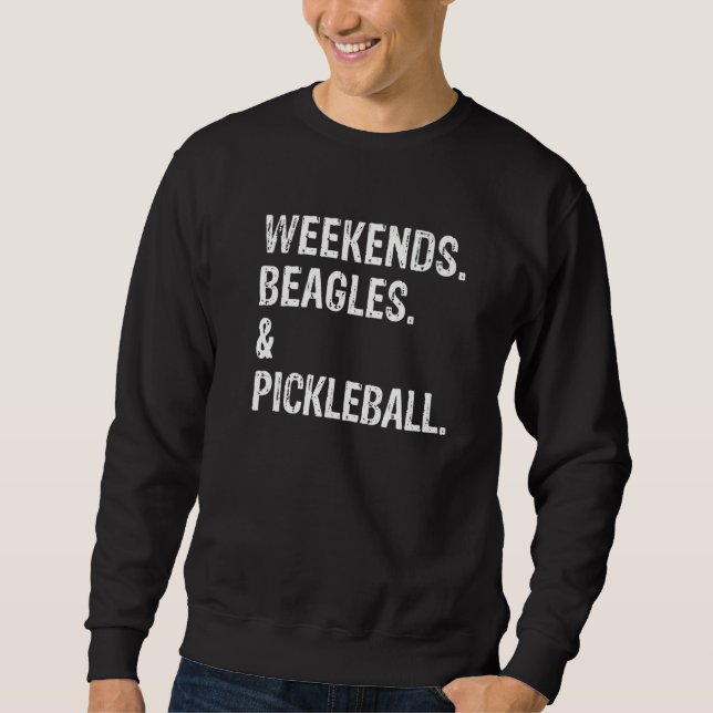 Sweatshirt Weekends Beagles and Pickleball Cool Dog (Devant)