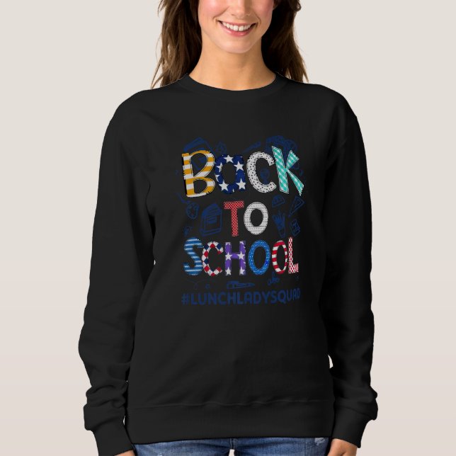 Sweatshirt Welcome Back 1st Day of School Lunch Lady Squad Ba (Devant)