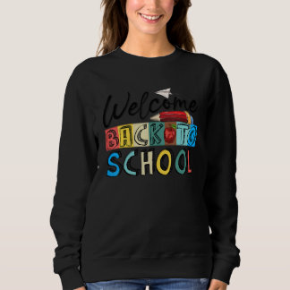 Sweatshirt Welcome Back To School First Day Of School Teacher