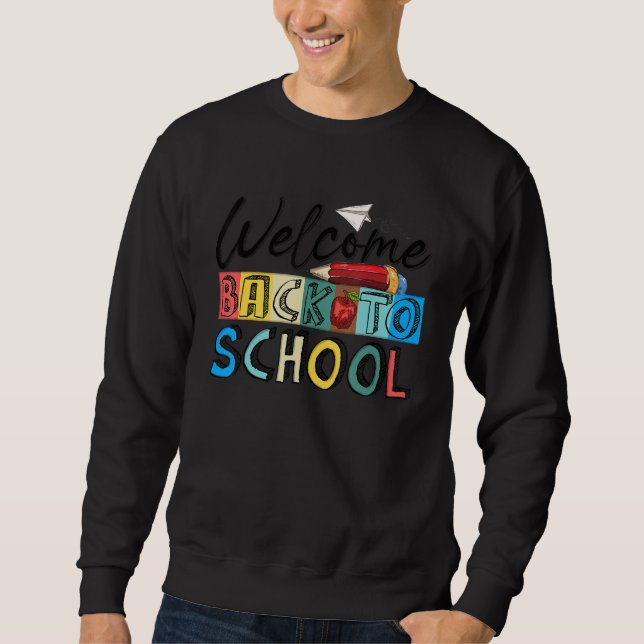 Sweatshirt Welcome Back To School First Day Of School Teacher (Devant)