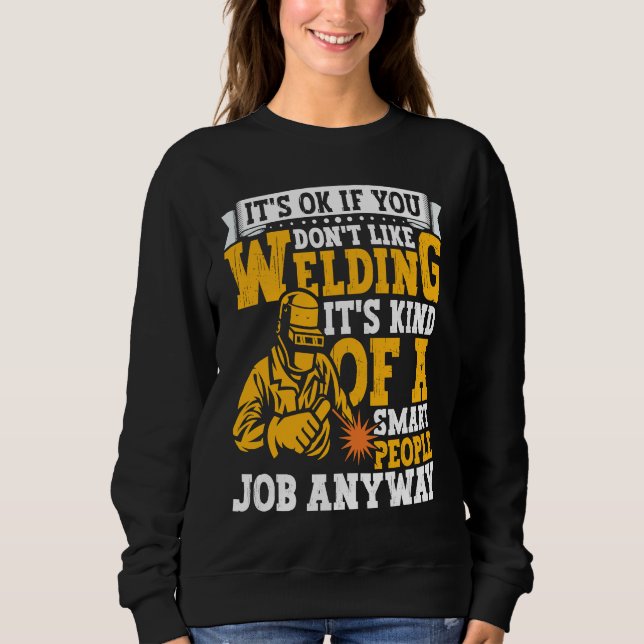 Sweatshirt Welder Apparel Welding Blacksmith Metal Worker for (Devant)