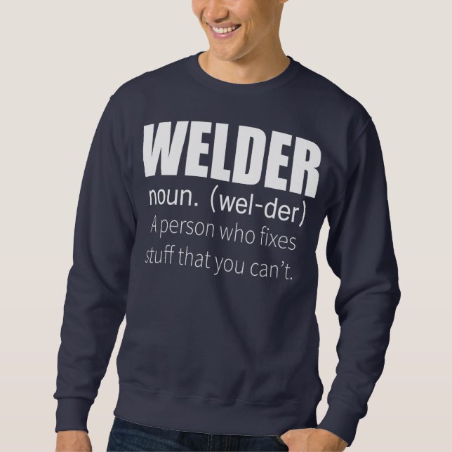 Sweatshirt Welder Définition Personne Qui Vous A Fixé Des Cho (Devant)