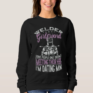Sweatshirt Welder Welding Vintage Welder Girlfriend Some Peop