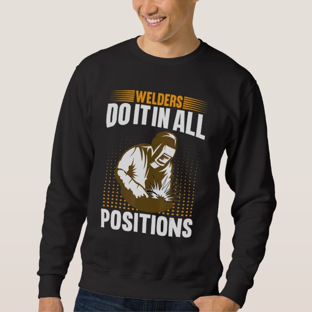 Sweatshirt Welders Do In All Positions Welder (Devant)