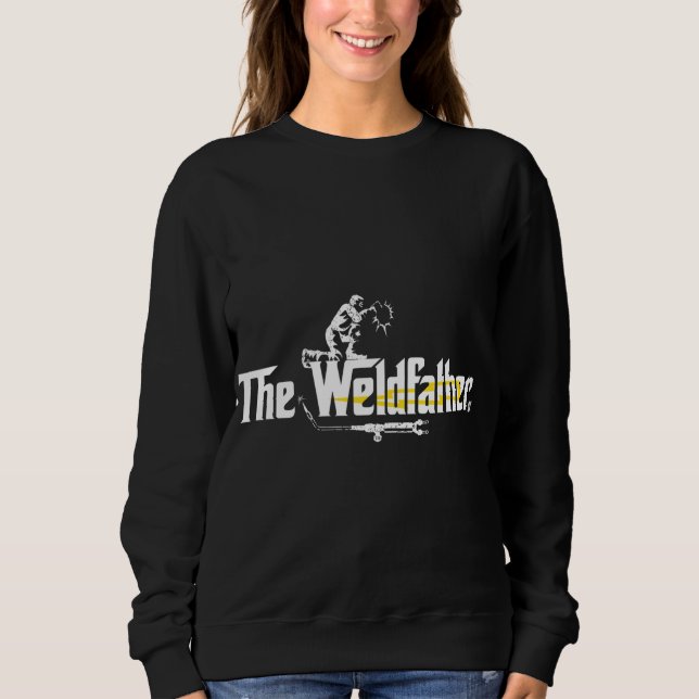 Sweatshirt Weldfather Cool Welder Cadeau Tee Soudage Funny Ch (Devant)