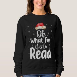 Sweatshirt What Fun It Is To Read Librarian Christmas Book