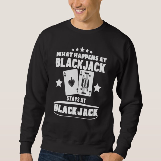 Sweatshirt What Happens At Blackjack Stays At Blackjack  5 (Devant)