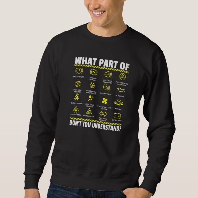 Sweatshirt What Part Don't You Understand Engine Lights Mecha (Devant)
