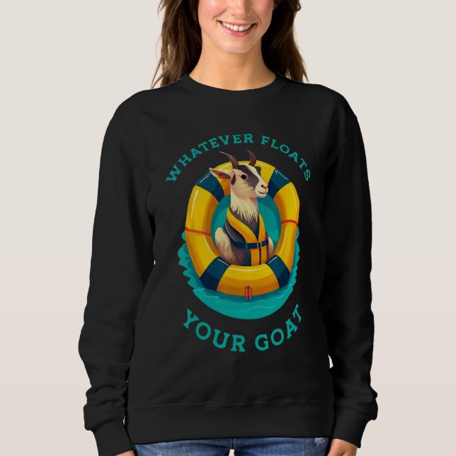 Sweatshirt Whatever Floats Your Goat Summer Float Trip River  (Devant)