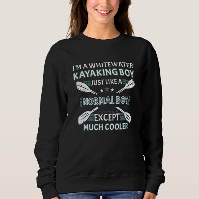 Sweatshirt Whitewater Kayaking Boy Like A Normal Boy Except M (Devant)