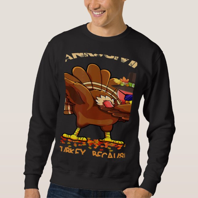 Sweatshirt Who Isn't Hungry On Thanksgiving Fun Dabbing Stuff (Devant)