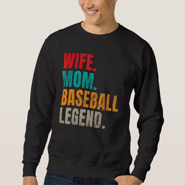 Sweatshirt Wife Mom Baseball Legend Baseball Mom (Devant)
