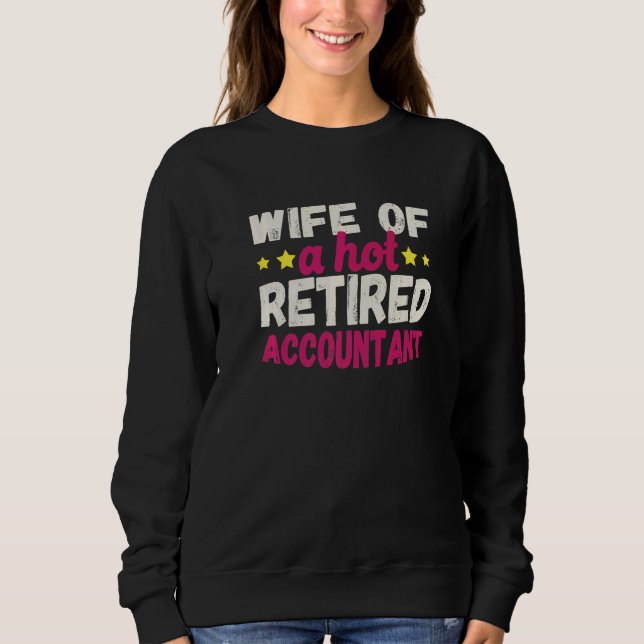 Sweatshirt Wife of a Hot Retired Accountant   (Devant)