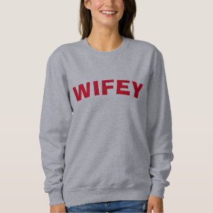 Sweatshirt Wifey. ajouter du texte d'édition,