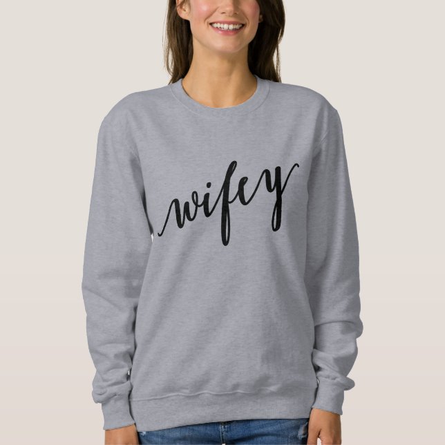 Sweatshirt Wifey Shirt (Devant)