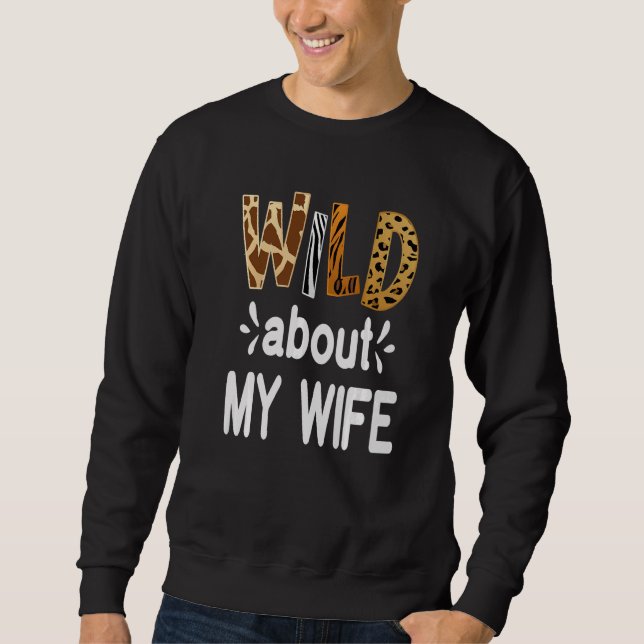 Sweatshirt Wild About My Wife Married Couple Husband (Devant)