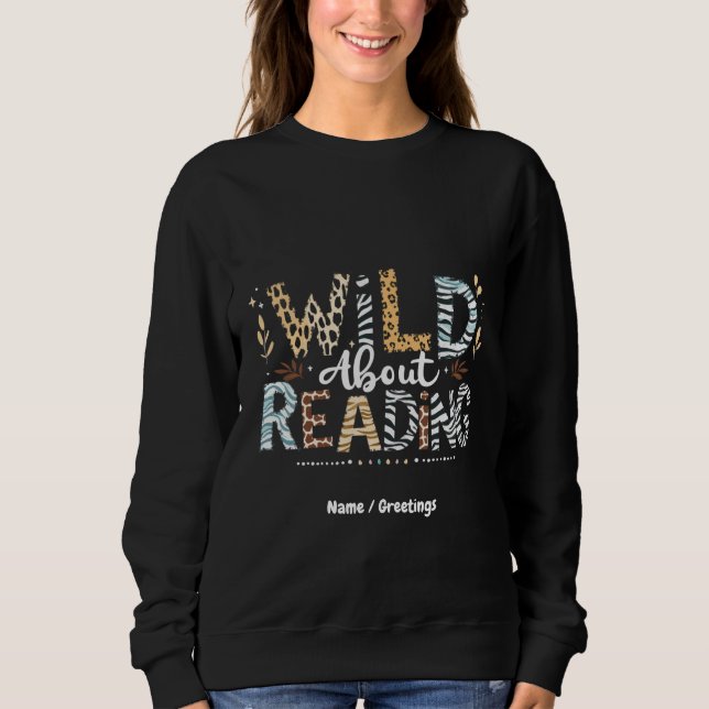 Sweatshirt Wild About Reading Book Lover & Animal Design (Devant)