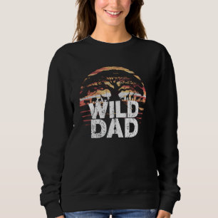 Sweatshirt Wild Papa Zoo Born Wild Birthday Safari Jungle Wil