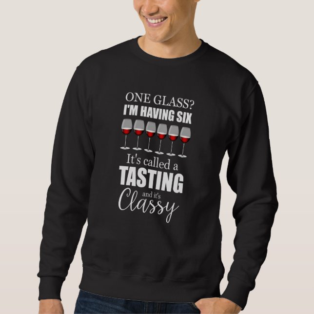 Sweatshirt Wine Tasting It's Classy Winery Drinking Wine (Devant)