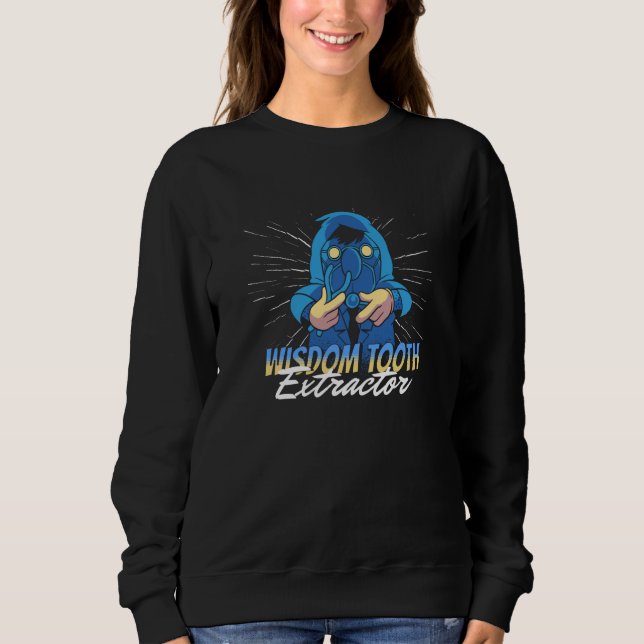Sweatshirt Wisdom Tooth Extractor Dentist Dentistry Dental Sq (Devant)