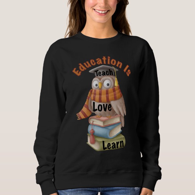 Sweatshirt Wise Owl Teach Love Learn (Devant)
